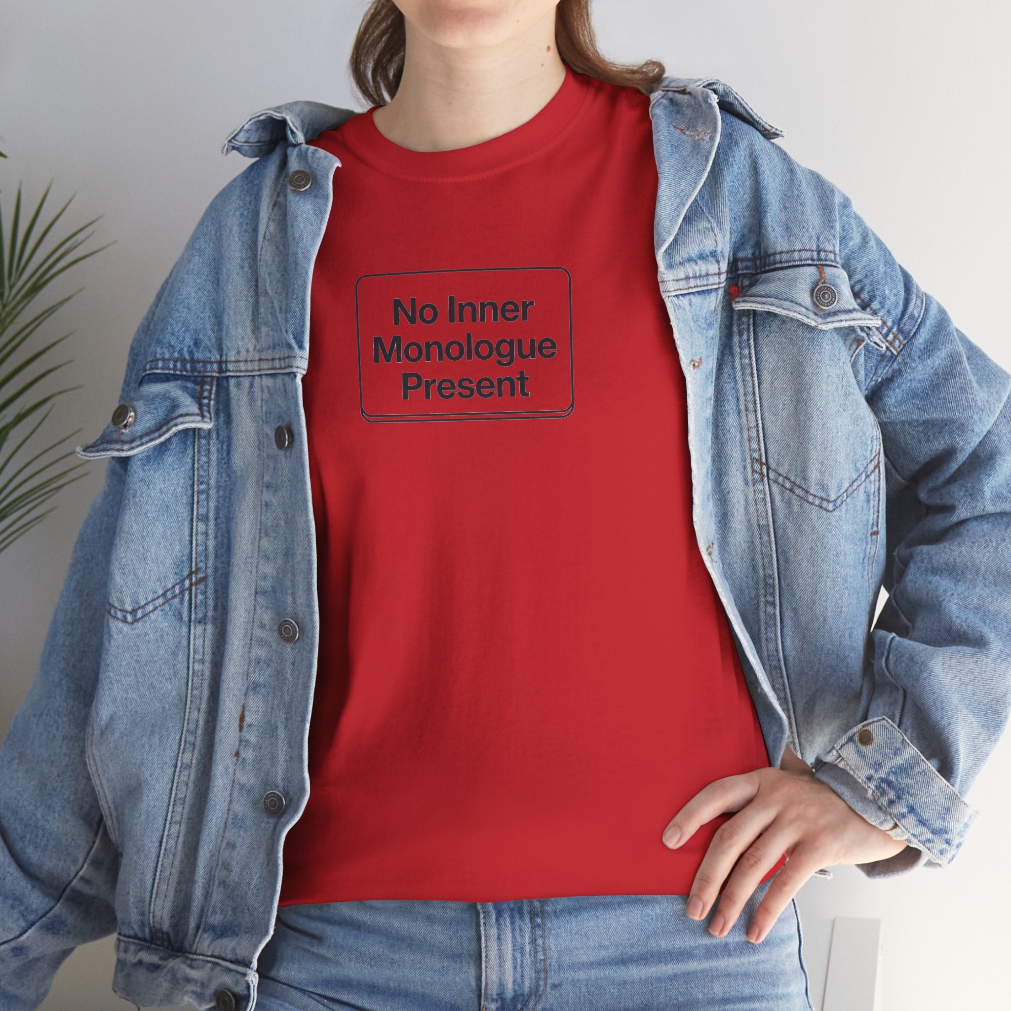 No Inner Monologue Present T-Shirt