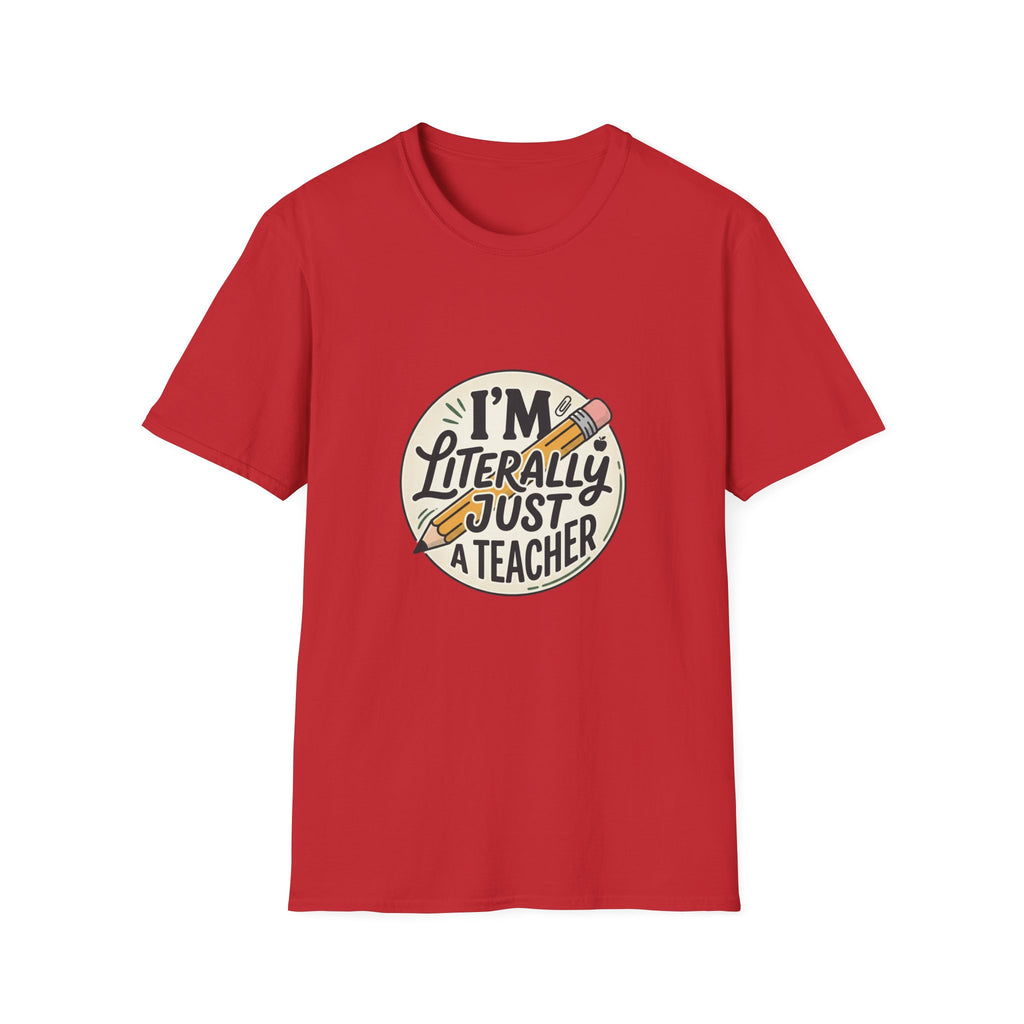 Teacher T-Shirt — “I’m Literally Just a Teacher” Retro Pencil Tee