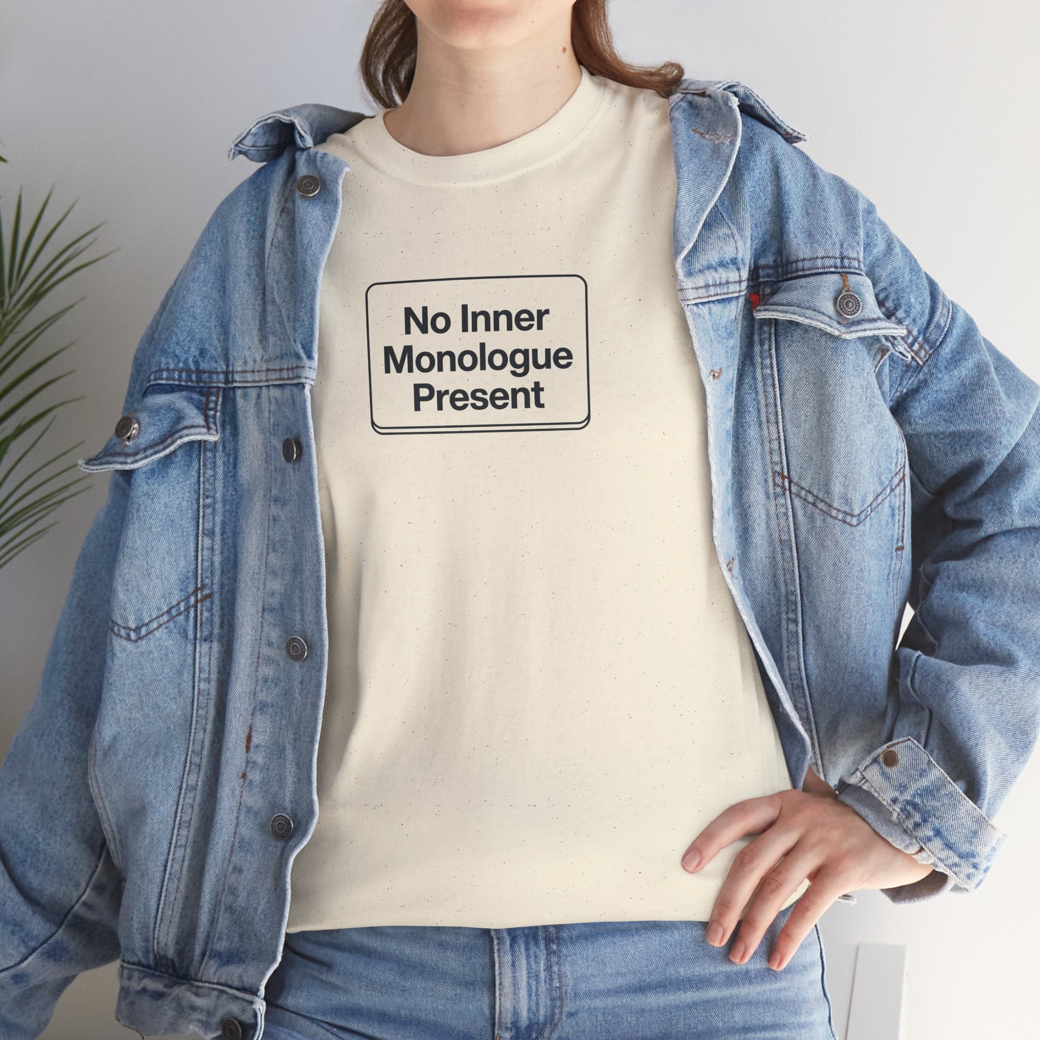 No Inner Monologue Present T-Shirt