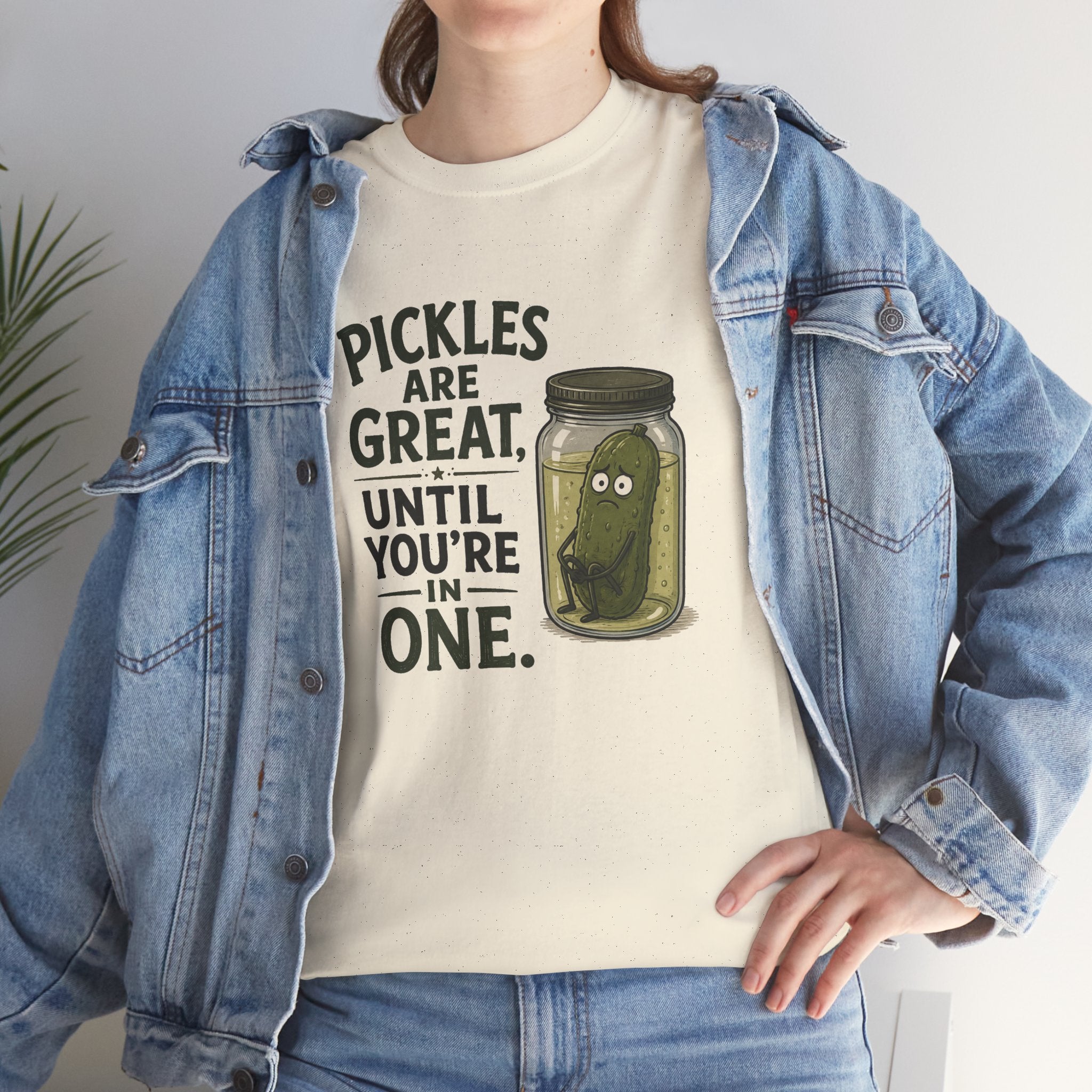 T-Shirt — "Pickles Are Great, Until You’re In One" Funny Pickle Graphic Tee