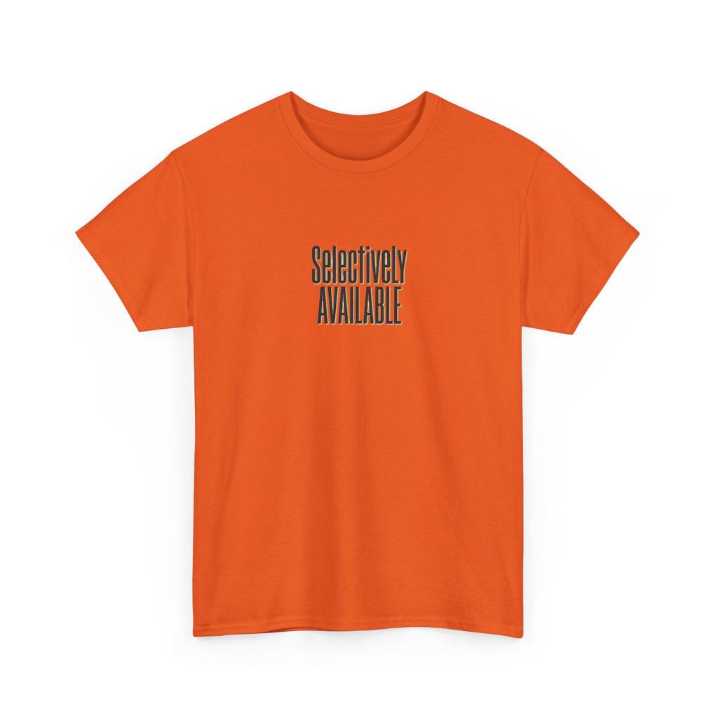 Selectively Available Graphic Tee — Minimalist Statement T-Shirt