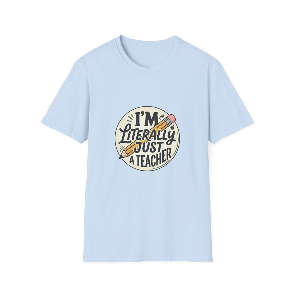 Teacher T-Shirt — “I’m Literally Just a Teacher” Retro Pencil Tee