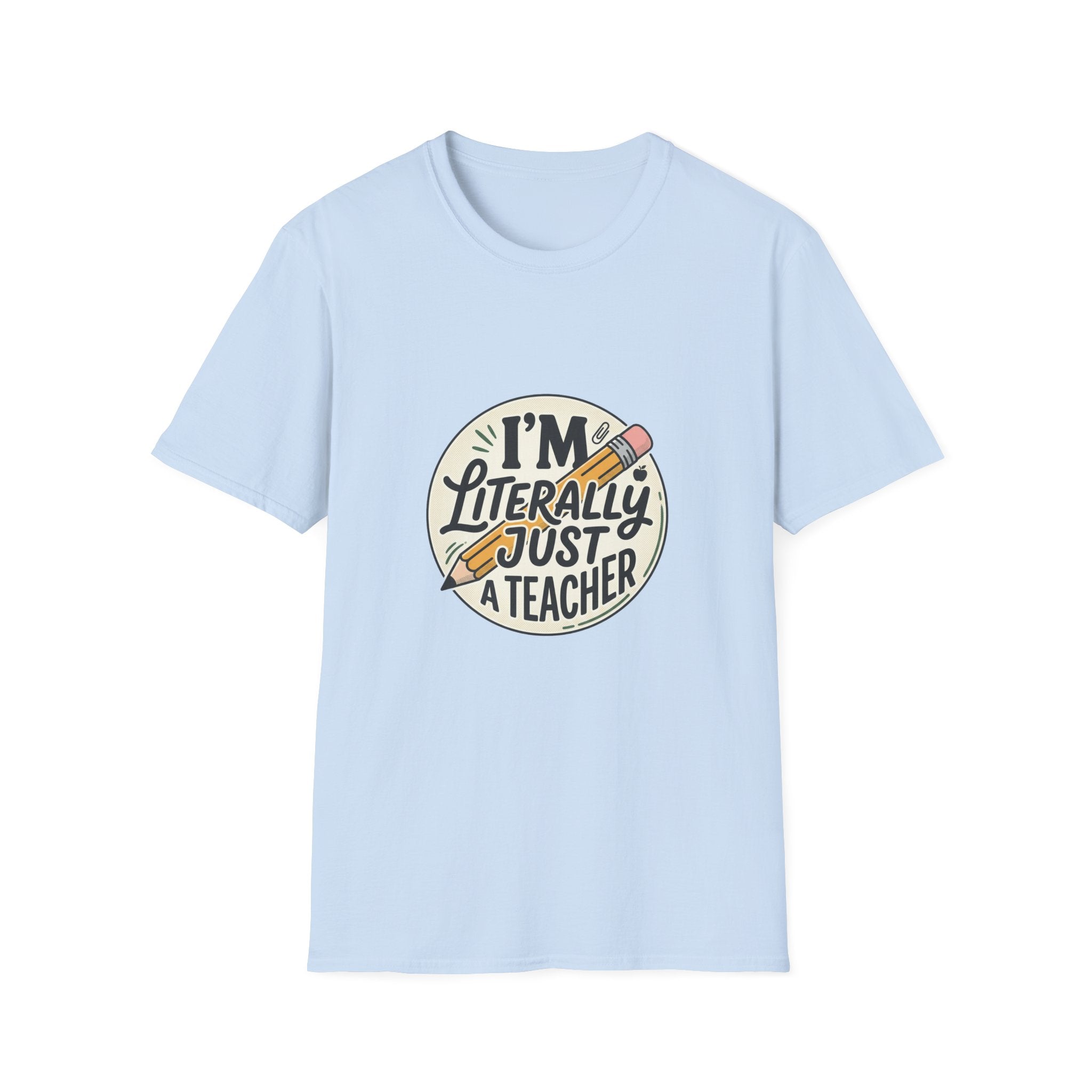 Teacher T-Shirt — “I’m Literally Just a Teacher” Retro Pencil Tee
