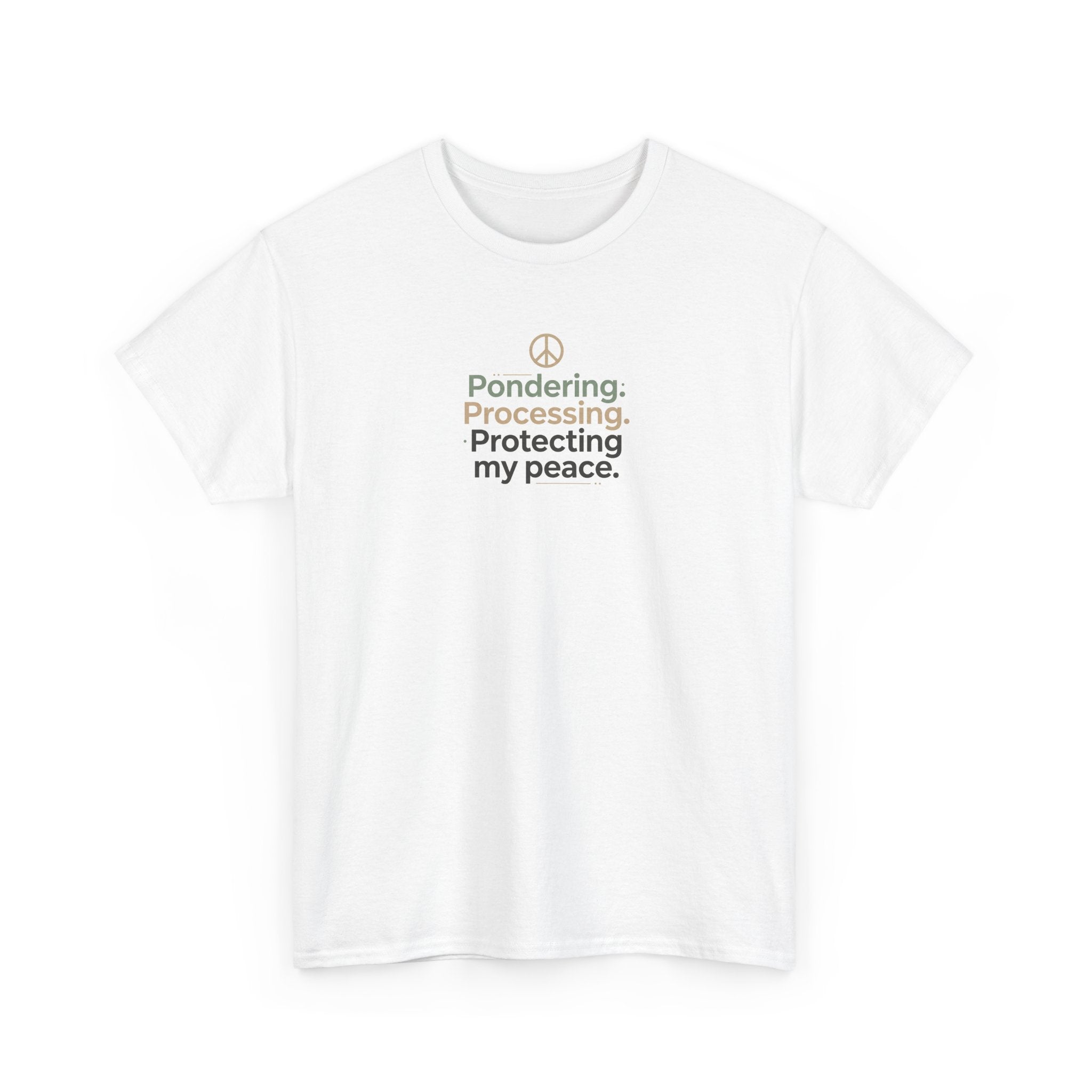 Pondering. Processing. Protecting My Peace. Tee — Mindful Self-Care Graphic T-Shirt