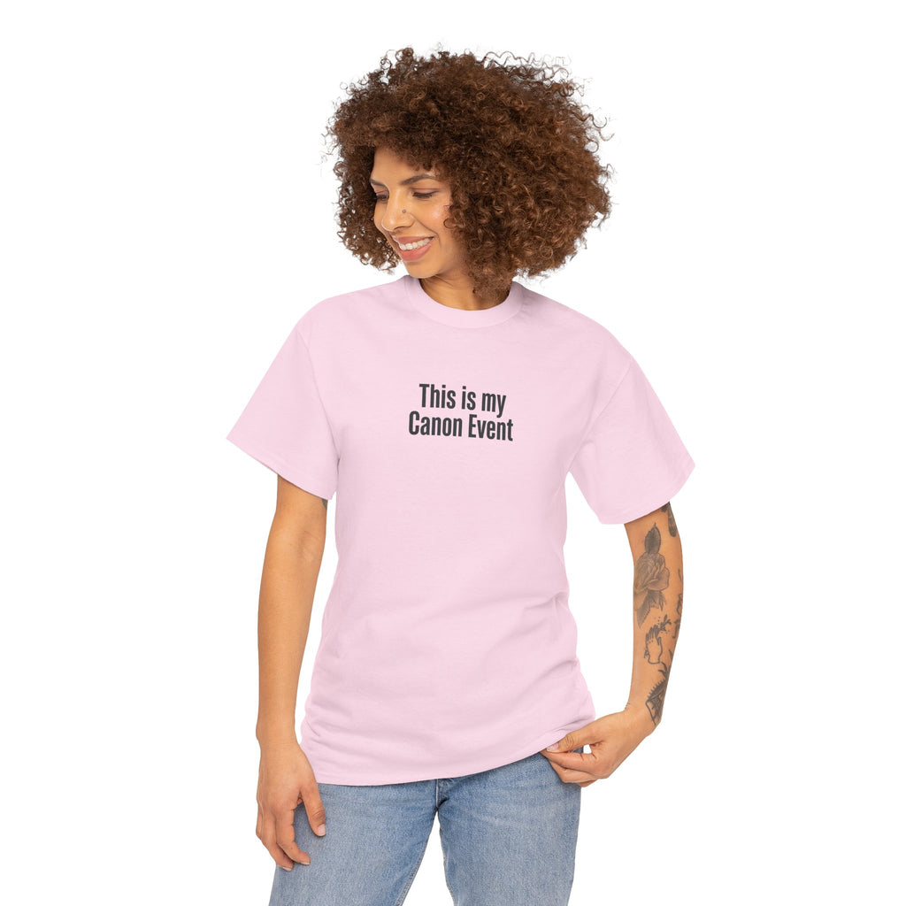 This Is My Canon Event T-Shirt — Funny Fan Quote Tee