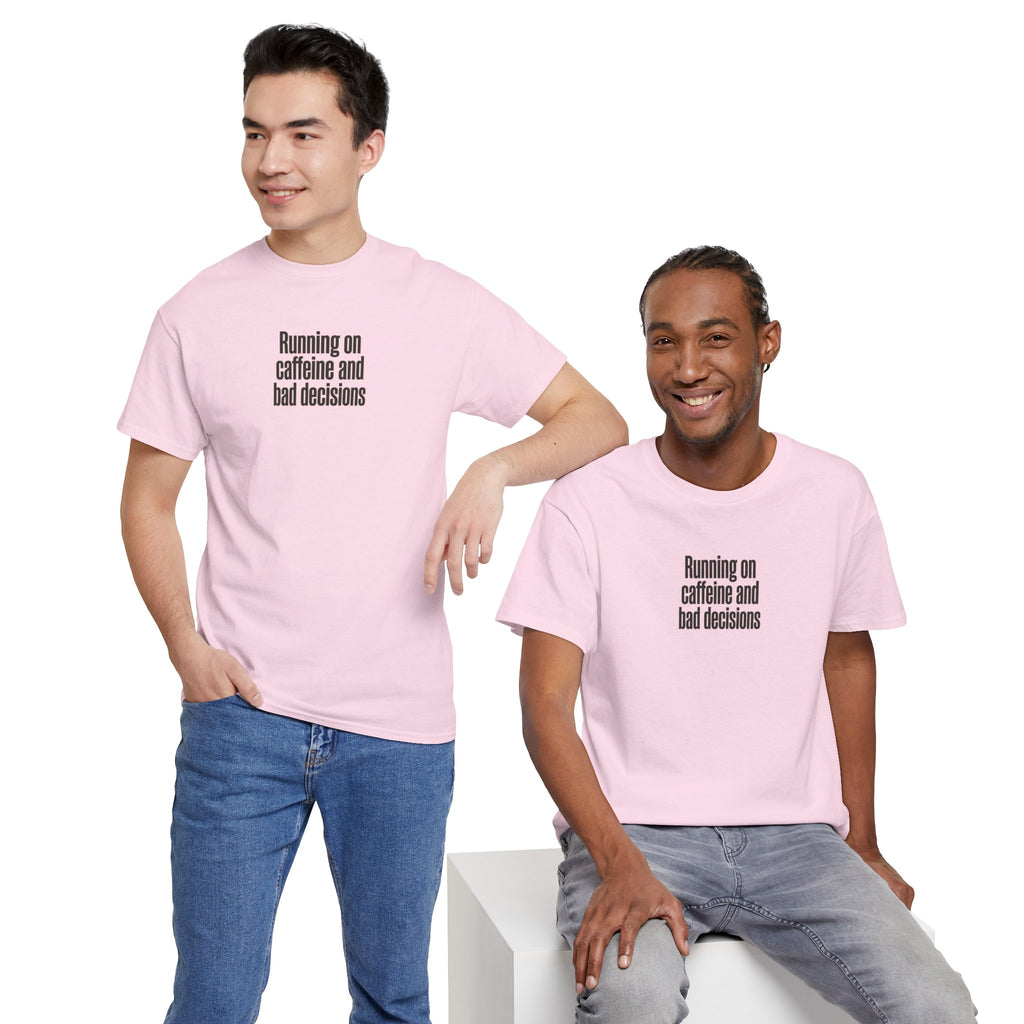 Running on Caffeine and Bad Decisions T-Shirt