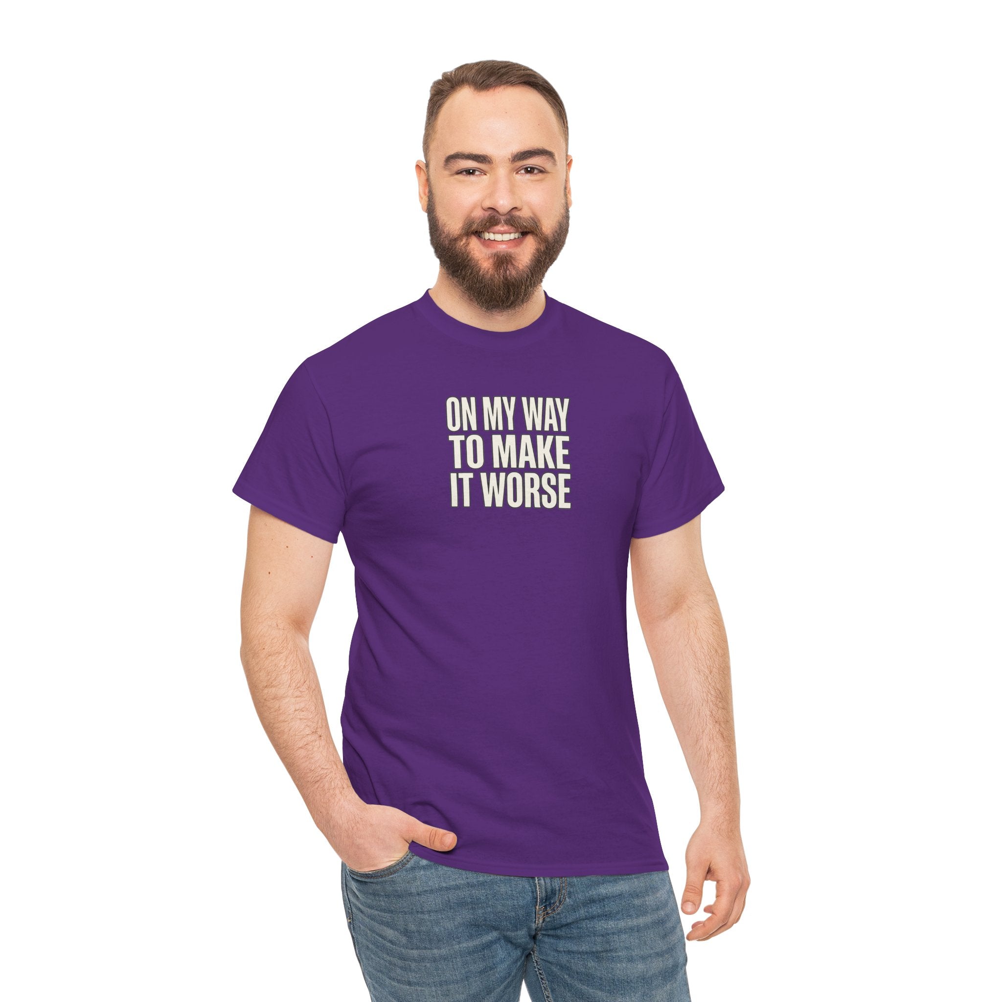 T‑Shirt — "On My Way To Make It Worse" Minimalist Graphic Tee