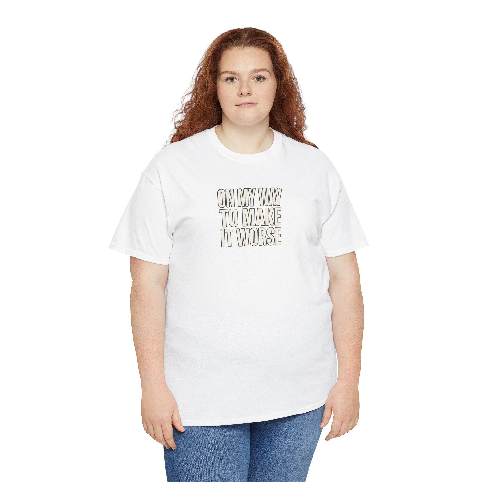 T‑Shirt — "On My Way To Make It Worse" Minimalist Graphic Tee