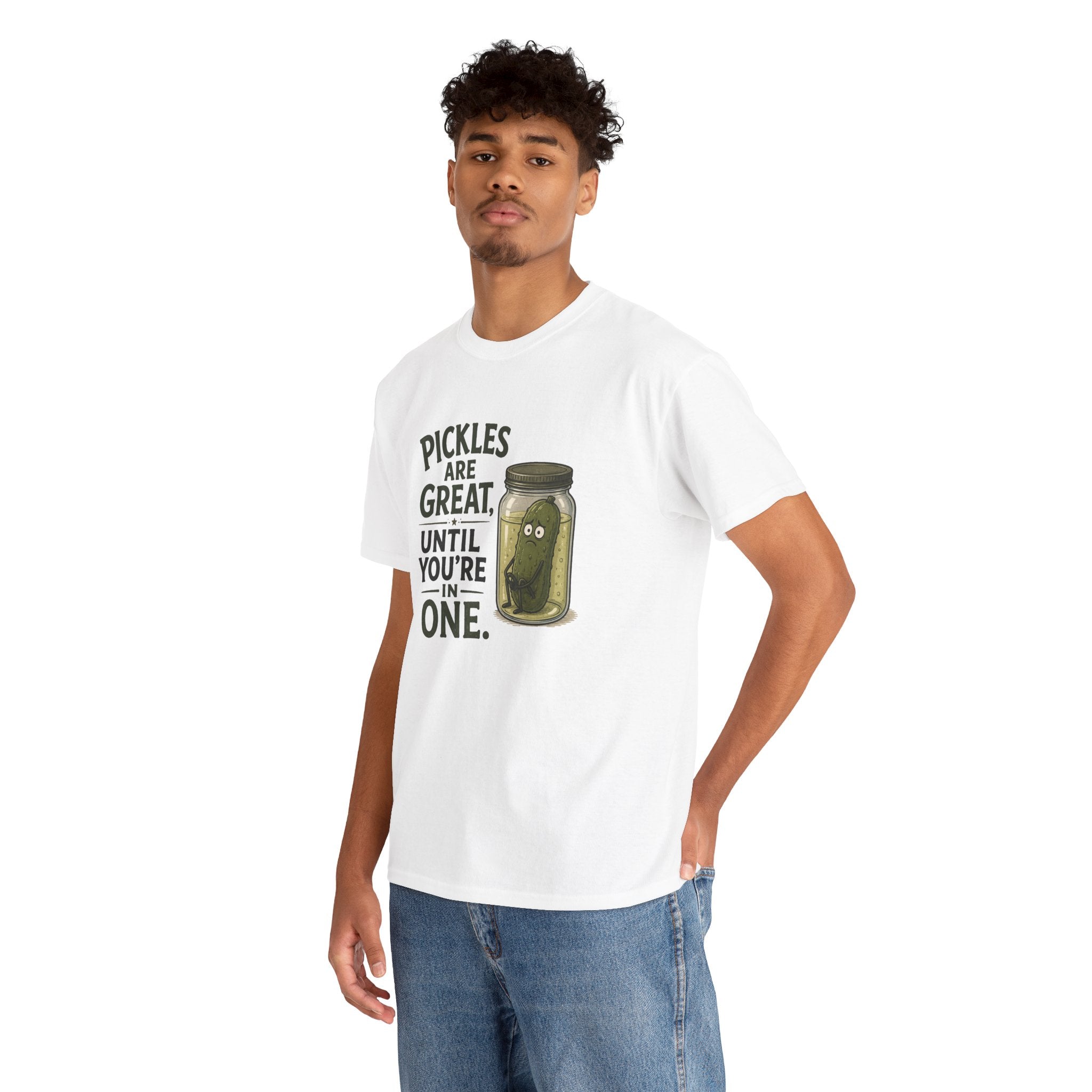 T-Shirt — "Pickles Are Great, Until You’re In One" Funny Pickle Graphic Tee