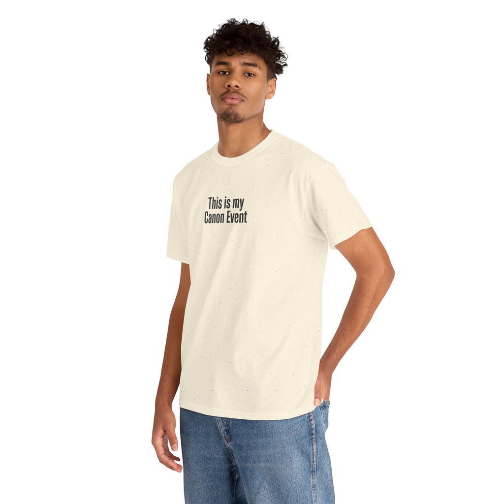 This Is My Canon Event T-Shirt — Funny Fan Quote Tee