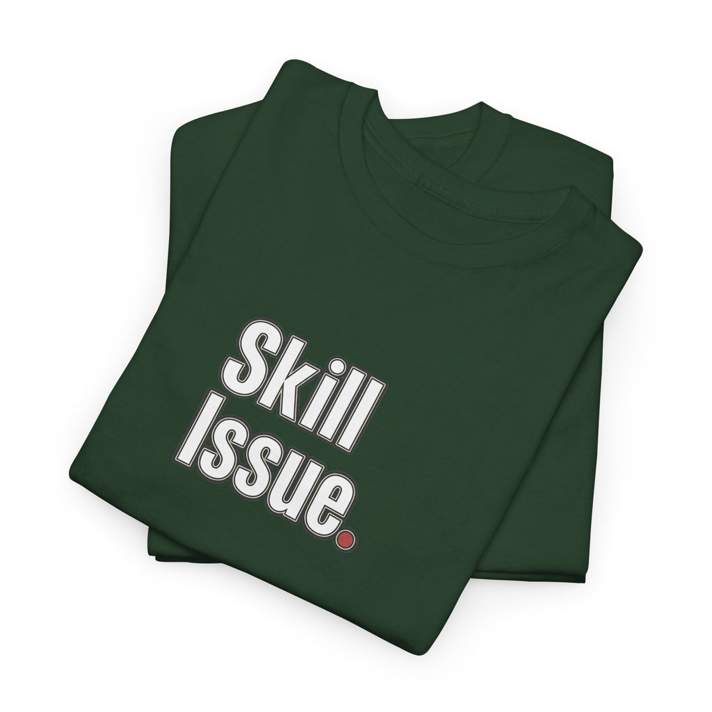 Skill Issue T-Shirt — Funny Gamer Tee