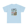 Sloth Graphic Tee — "I Don’t Function So Don’t Invite Me to One" Casual Funny T-Shirt