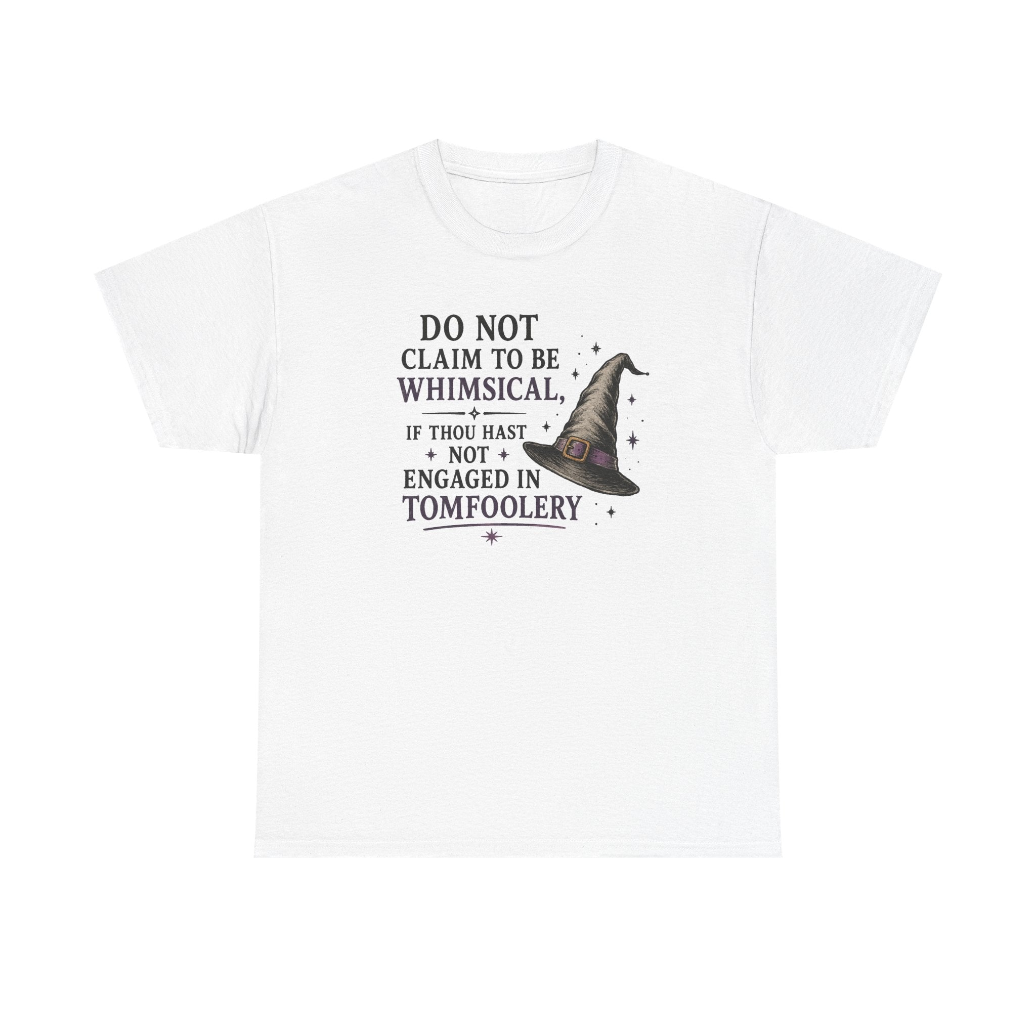 Whimsical Witch Quote Tee — "Do Not Claim to Be Whimsical" Cotton T‑Shirt