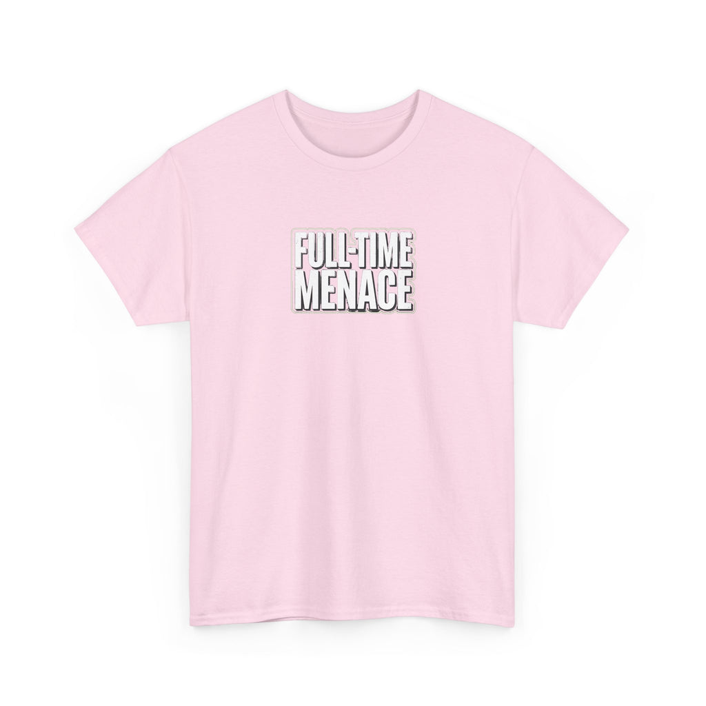 Full-Time Menace Graphic Tee