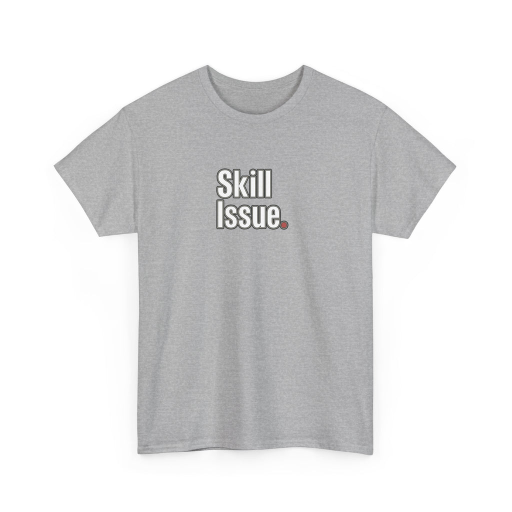 Skill Issue T-Shirt — Funny Gamer Tee