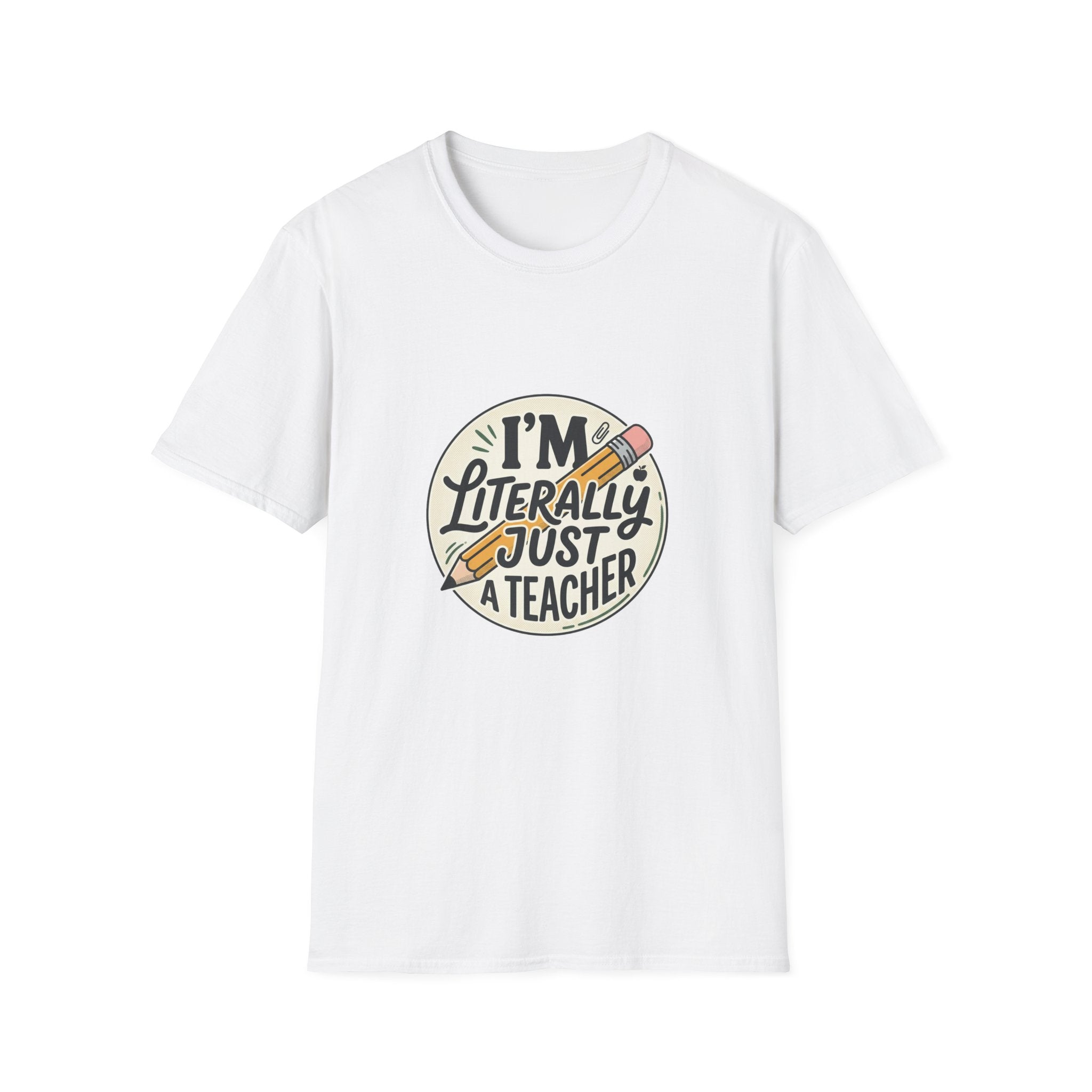 Teacher T-Shirt — “I’m Literally Just a Teacher” Retro Pencil Tee