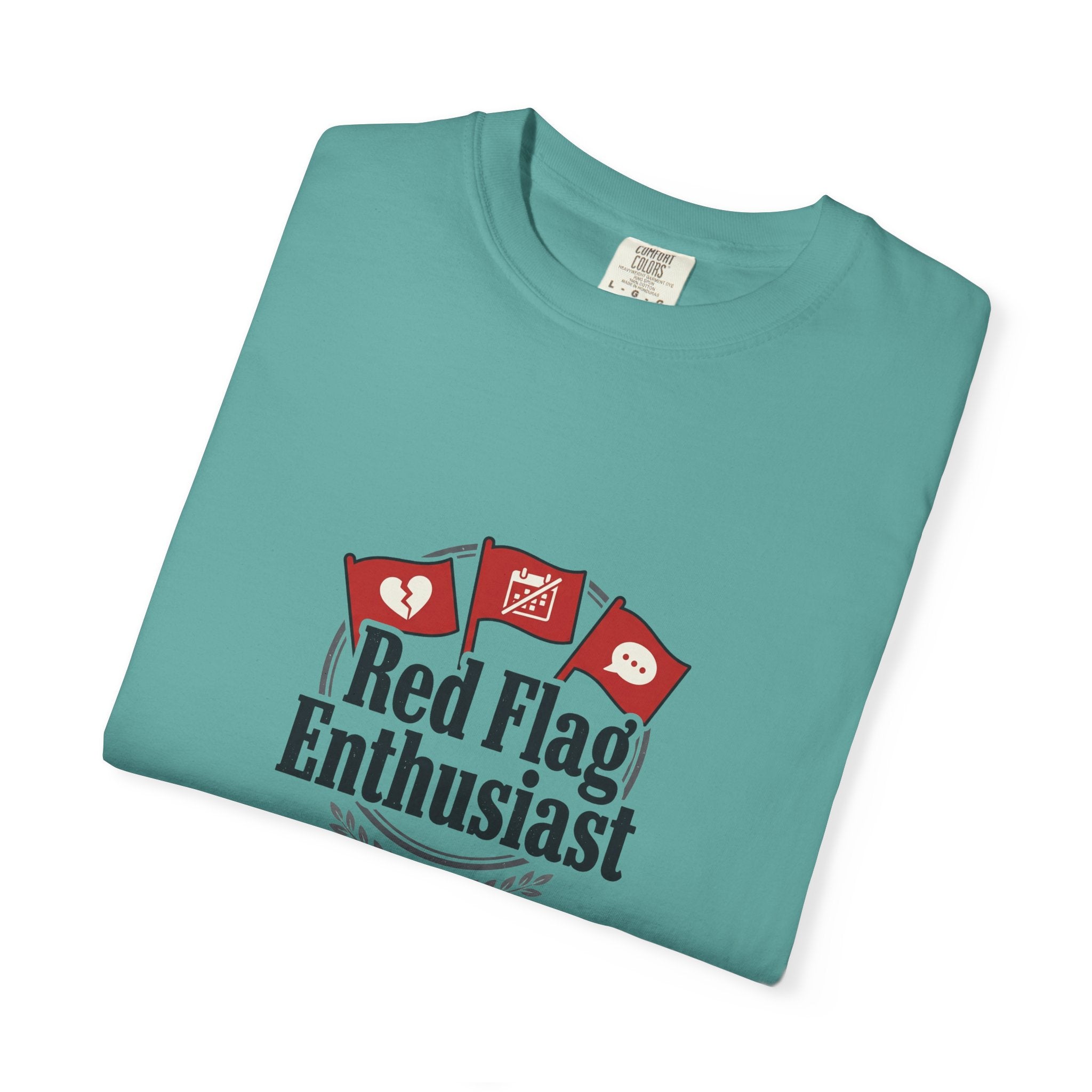 T-Shirt — "Red Flag Enthusiast" Graphic Tee