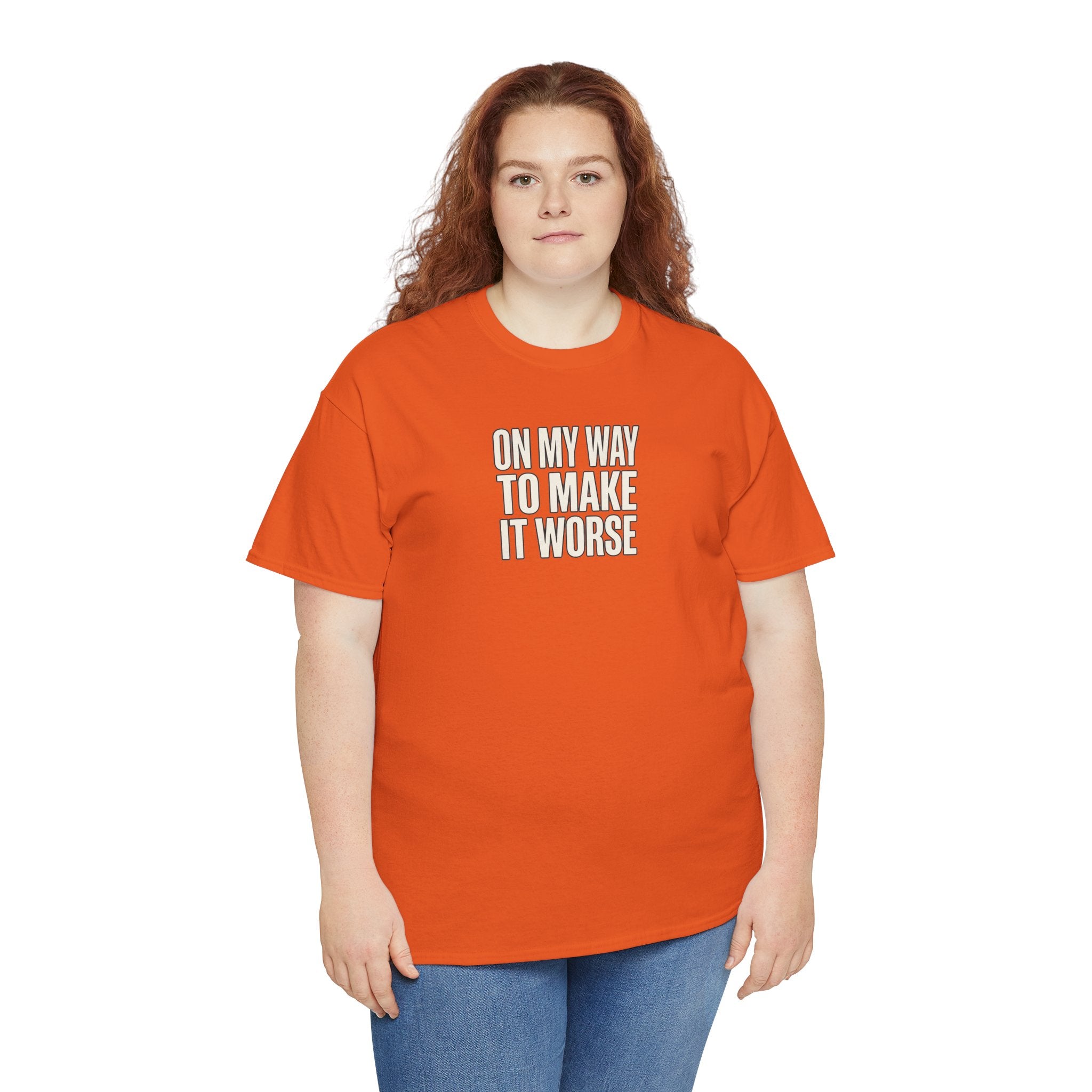 T‑Shirt — "On My Way To Make It Worse" Minimalist Graphic Tee