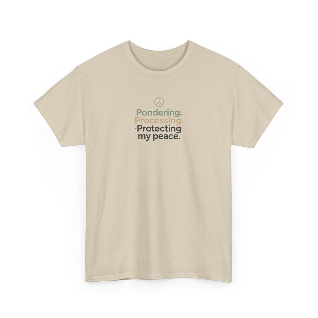 Pondering. Processing. Protecting My Peace. Tee — Mindful Self-Care Graphic T-Shirt