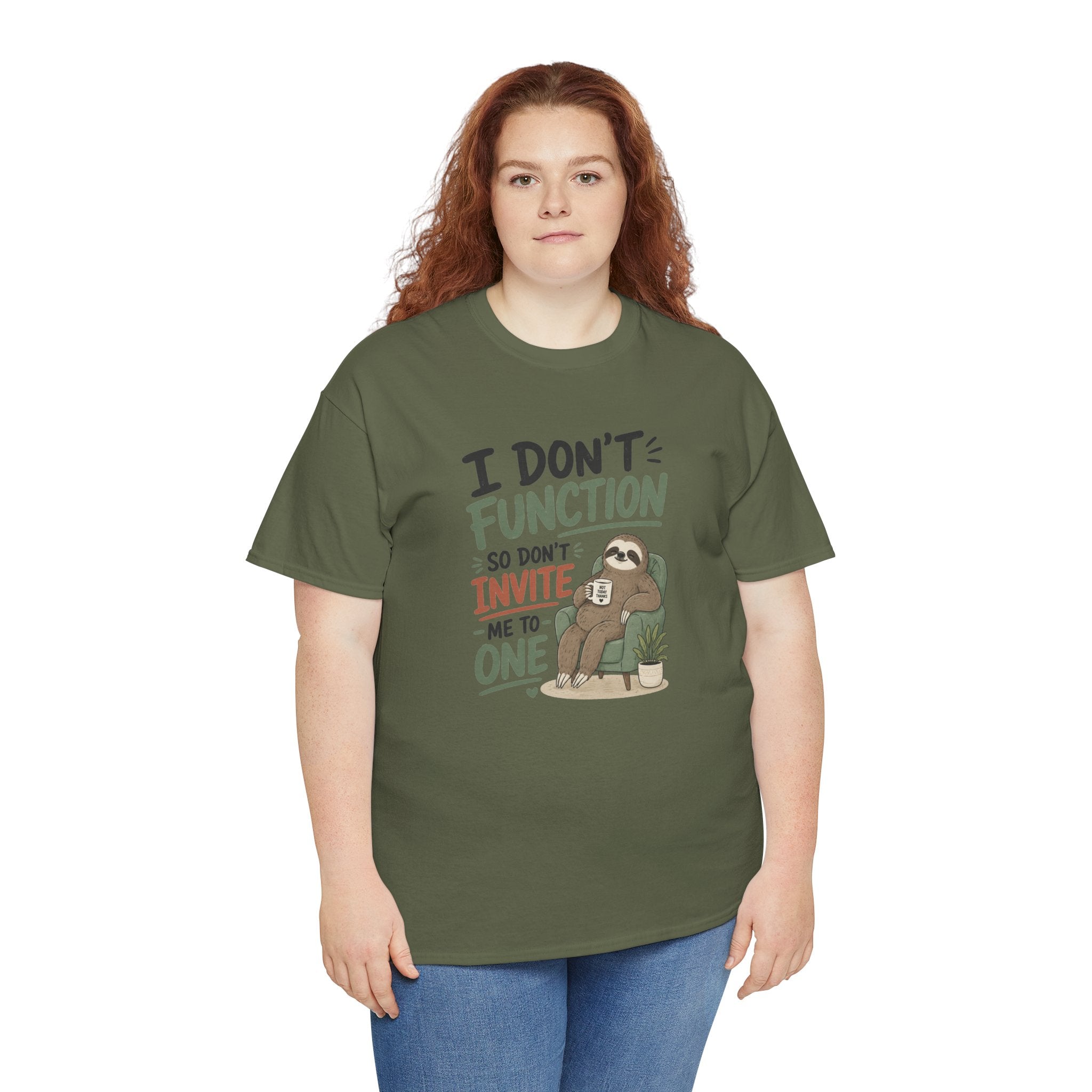 Sloth Graphic Tee — "I Don’t Function So Don’t Invite Me to One" Casual Funny T-Shirt