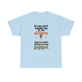 Goose T-Shirt — "If You Can't Handle Me at My Silliest..." Funny Goose Tee