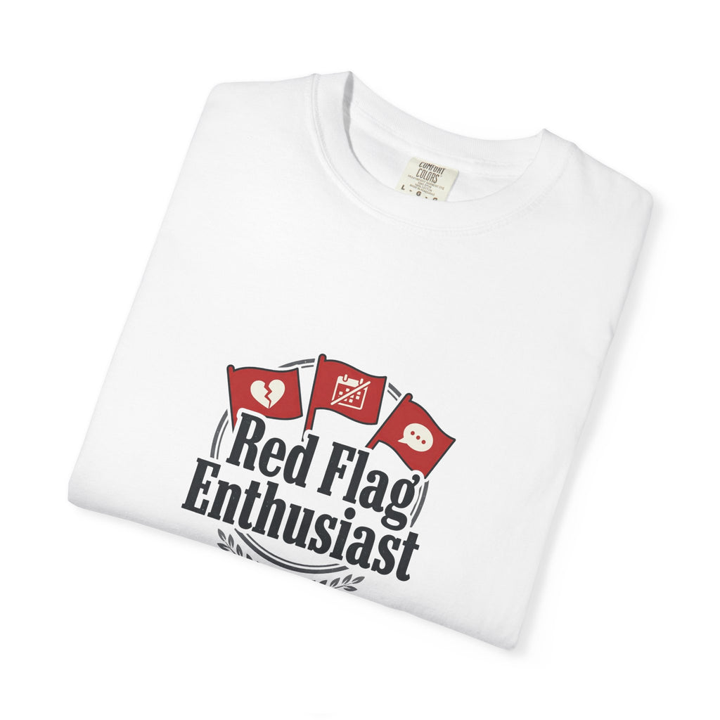 T-Shirt — "Red Flag Enthusiast" Graphic Tee