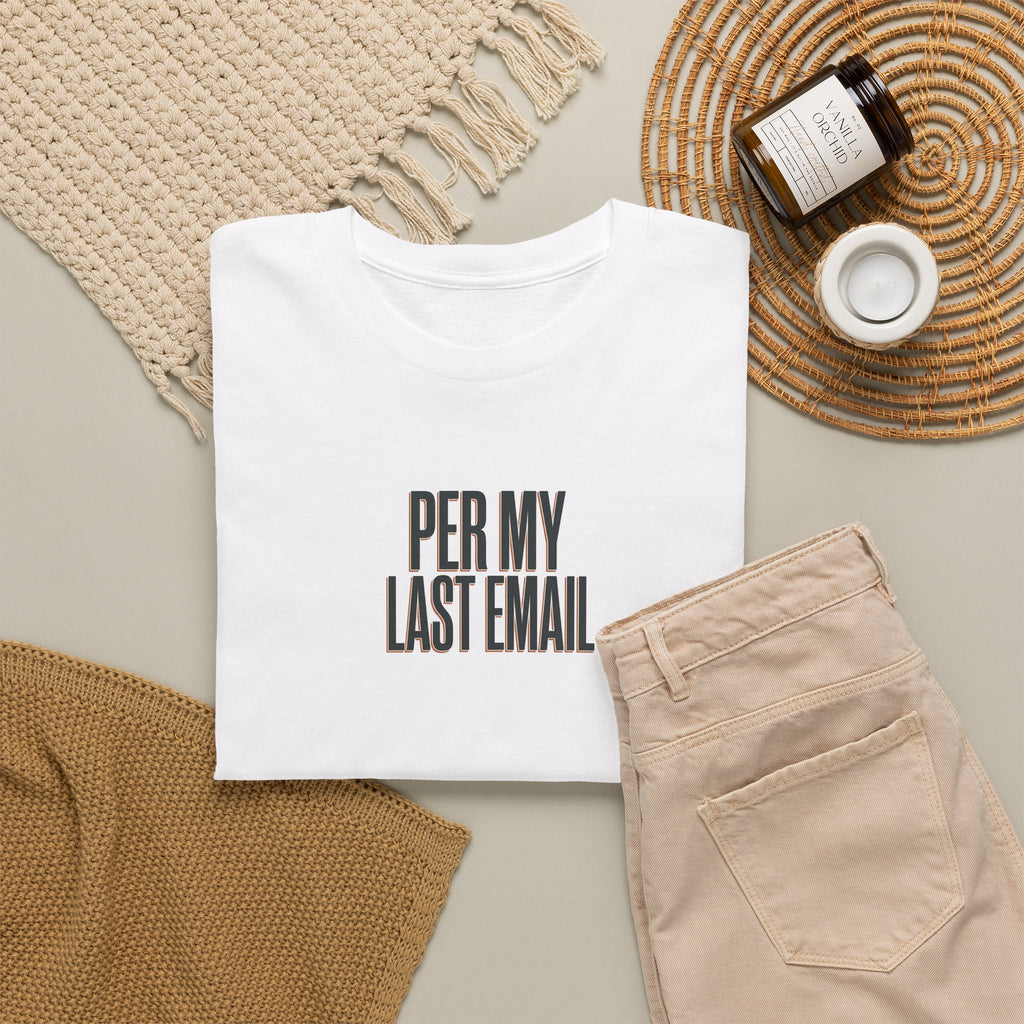 Per My Last Email Tee — Funny Office Quote T-Shirt