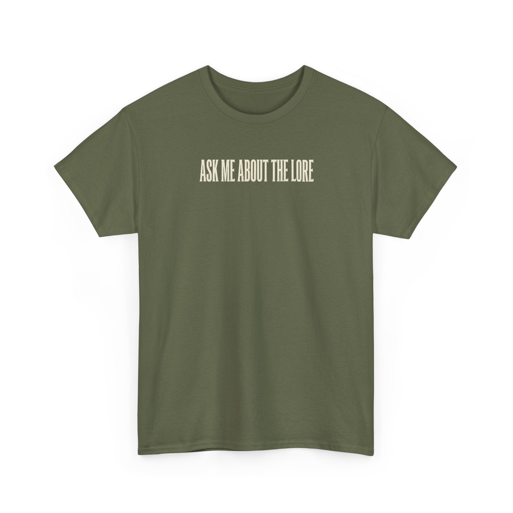 Ask Me About The Lore T-Shirt