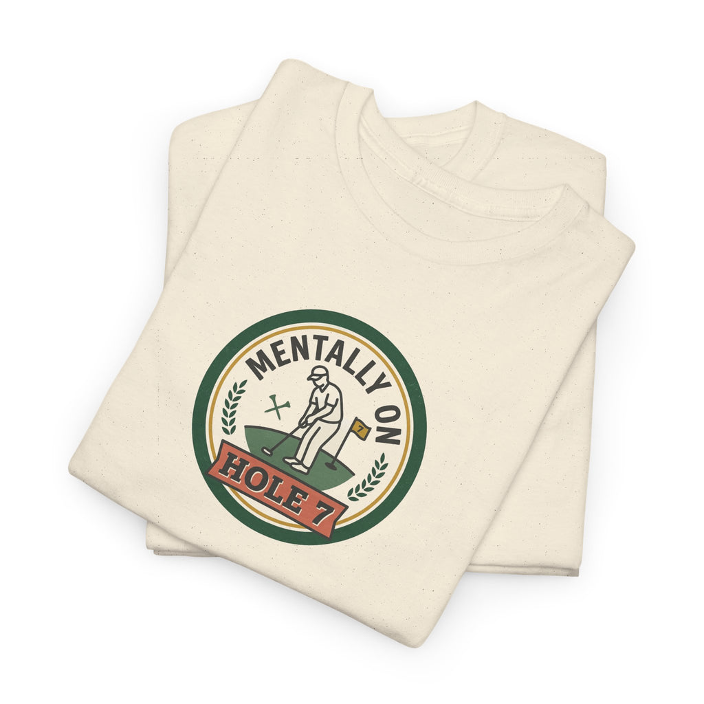 Golf T-Shirt — Mentally On Hole 7 Vintage Golfing Tee