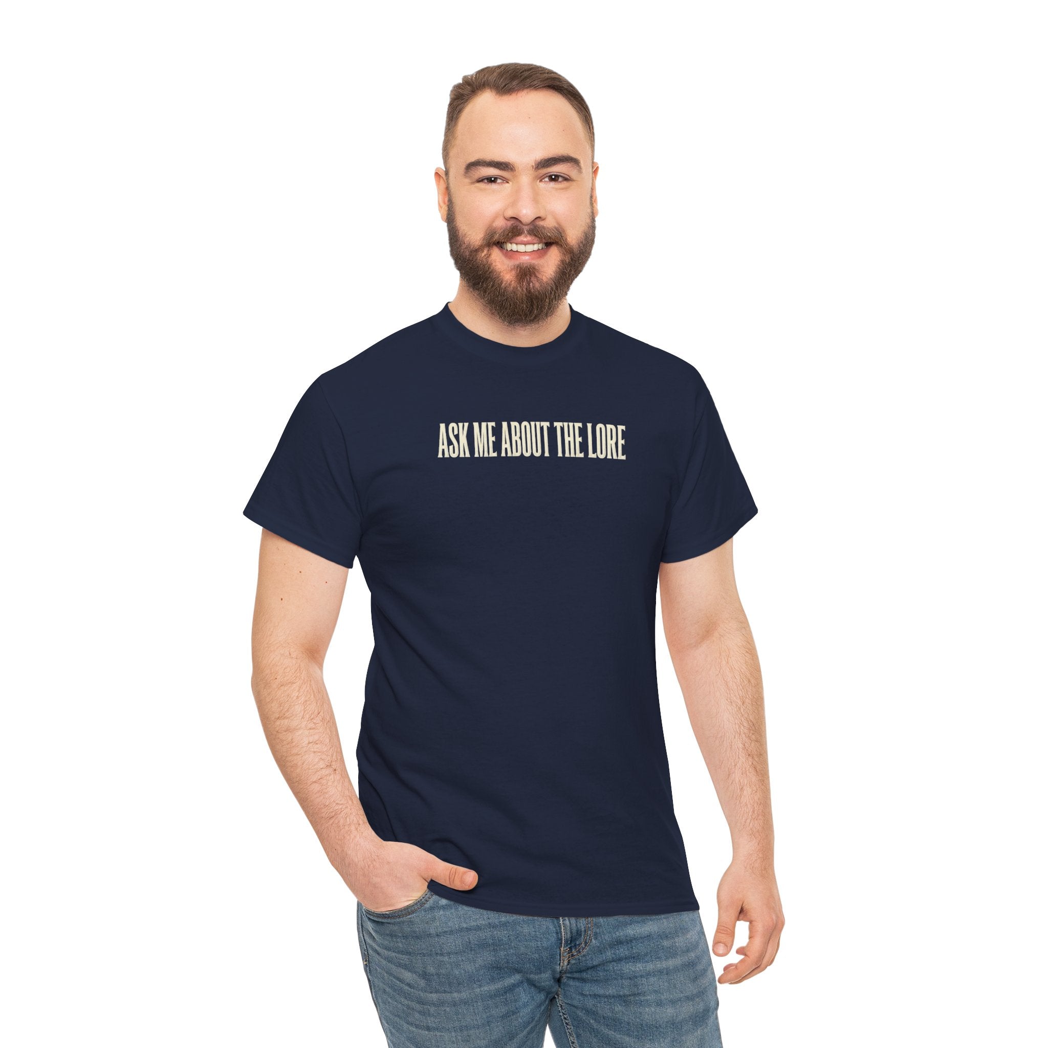 Ask Me About The Lore T-Shirt