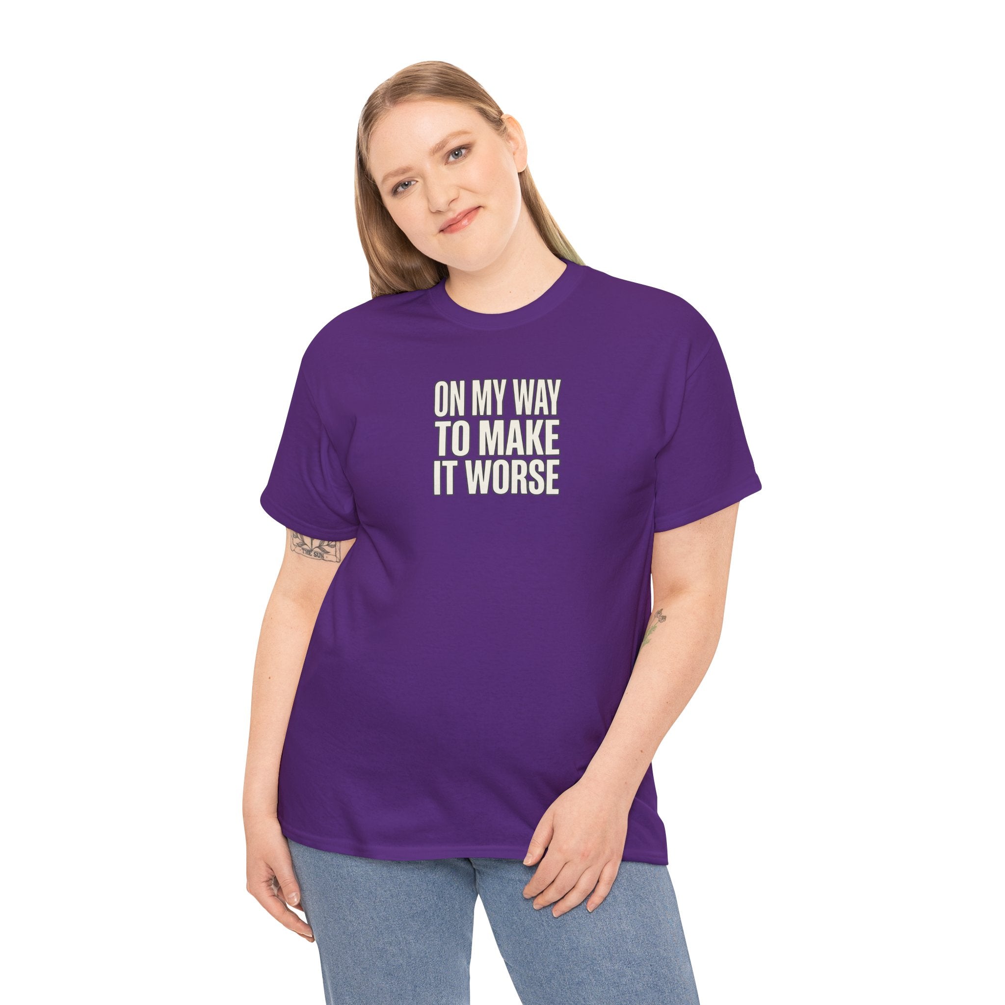 T‑Shirt — "On My Way To Make It Worse" Minimalist Graphic Tee