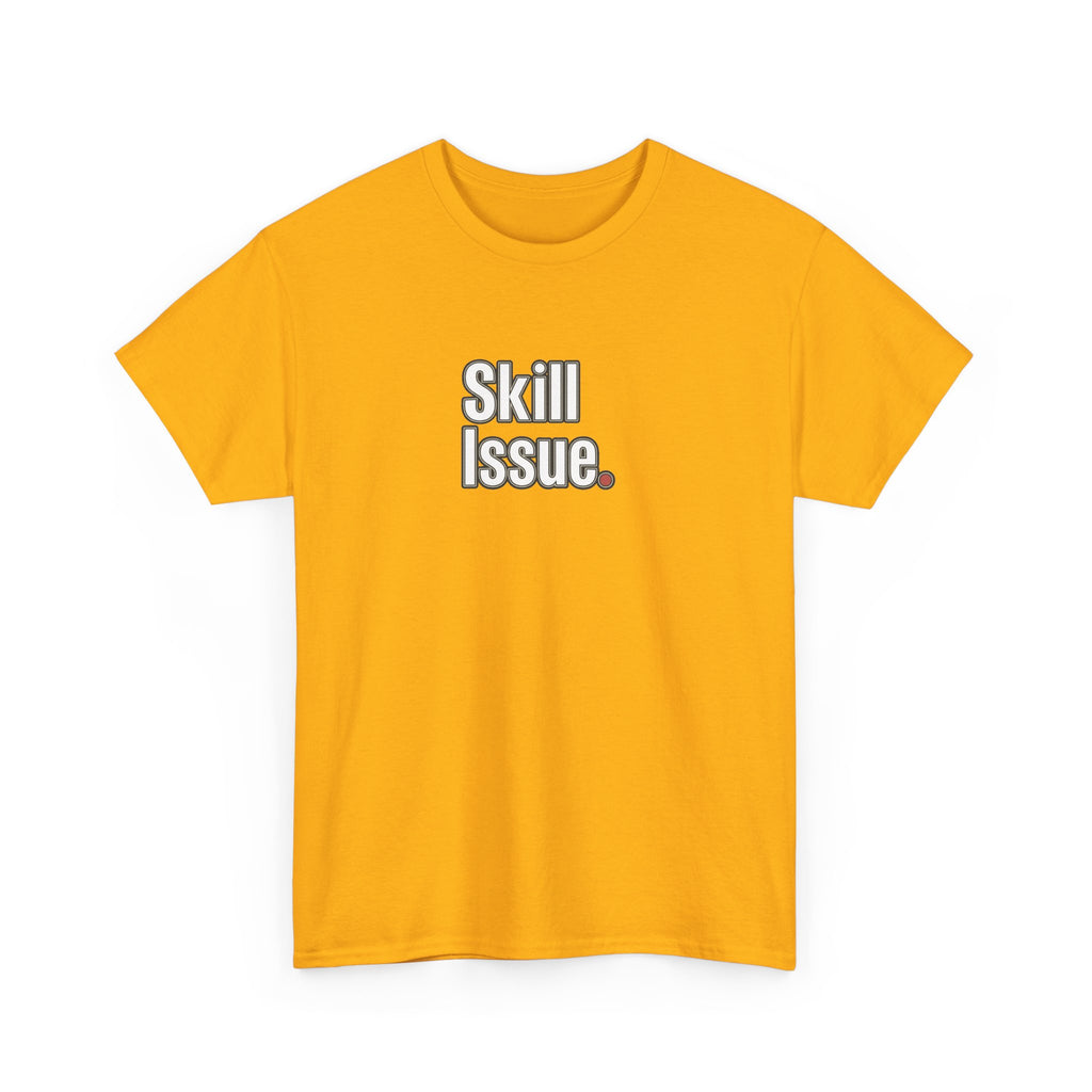 Skill Issue T-Shirt — Funny Gamer Tee