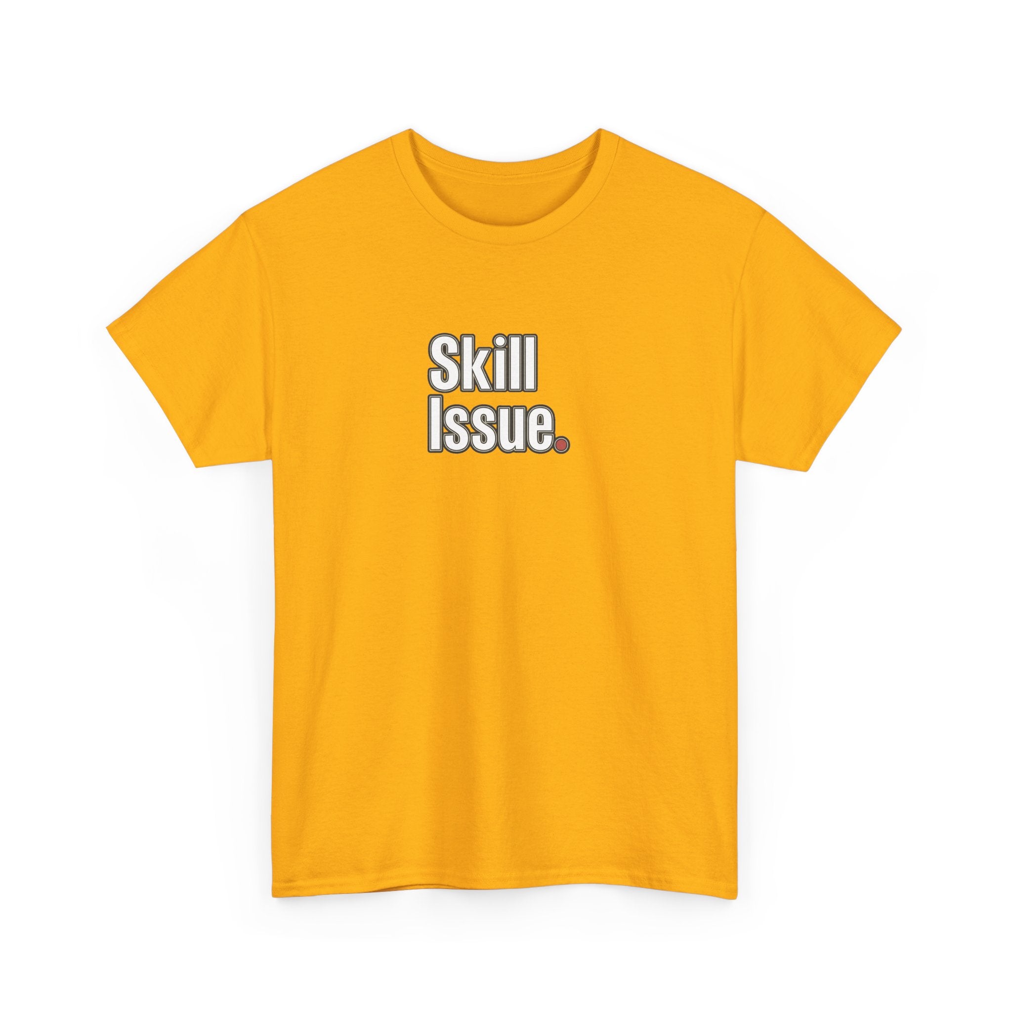Skill Issue T-Shirt — Funny Gamer Tee