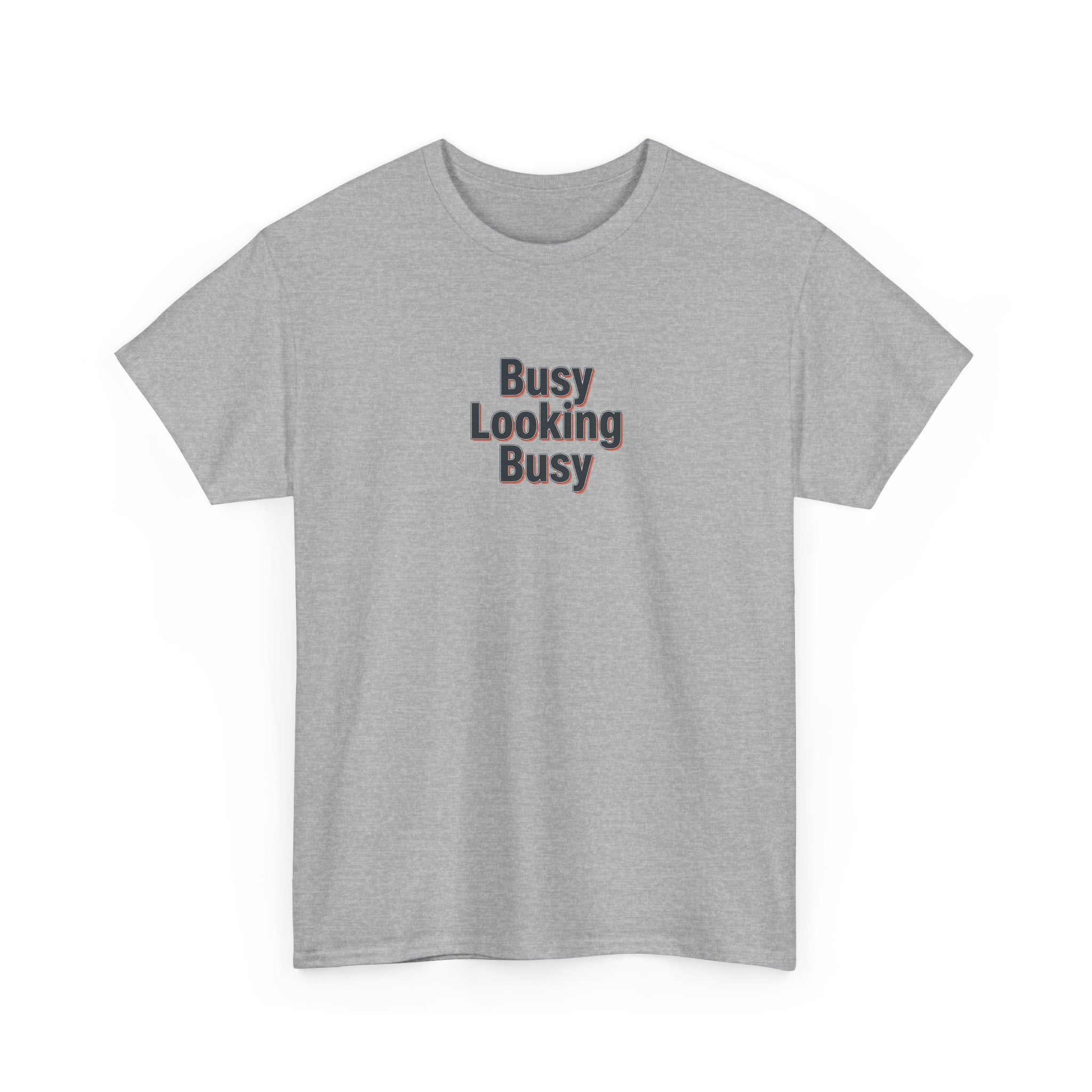Busy Looking Busy T-Shirt