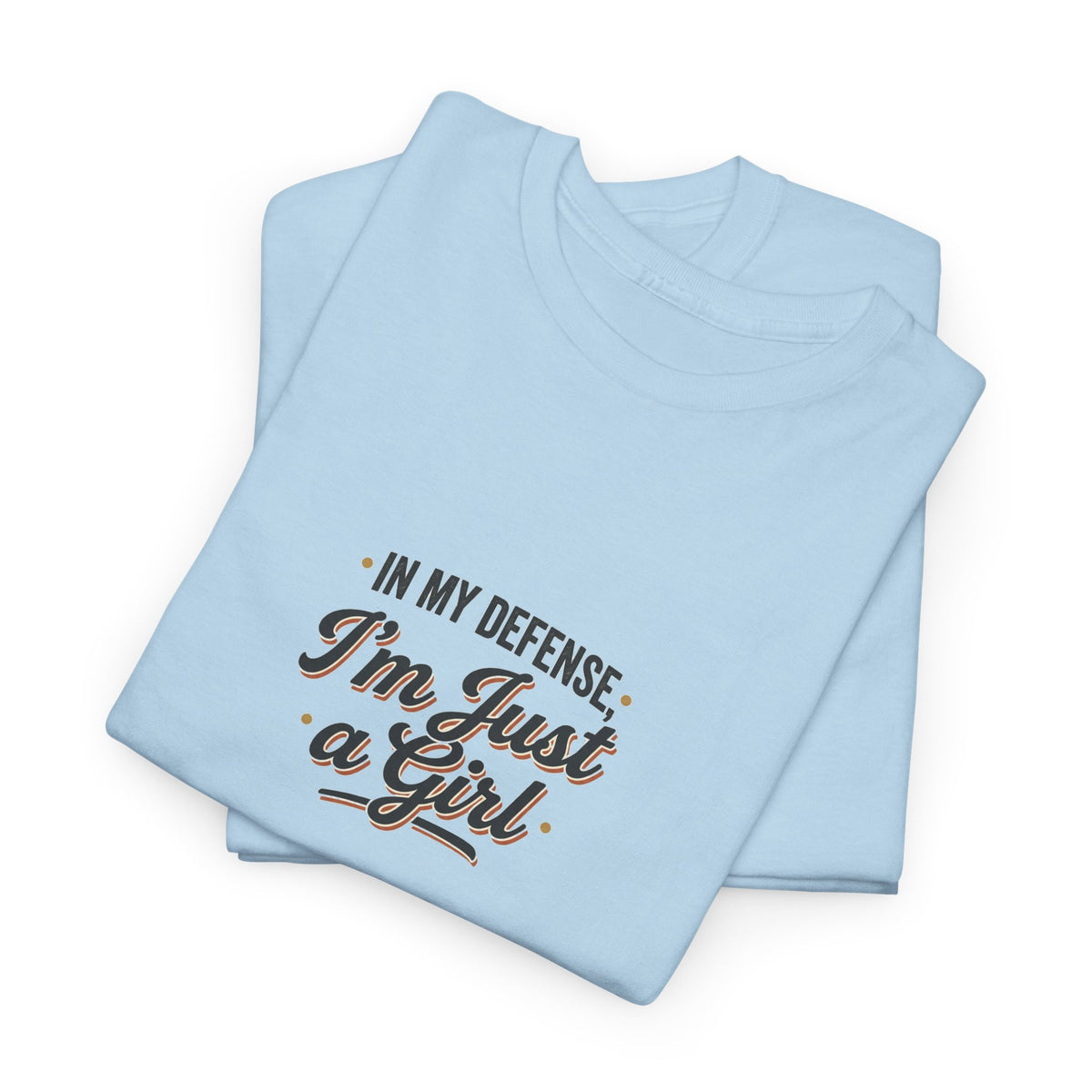 "In My Defense I'm Just a Girl" Graphic Tee - Feminine Retro Script T-Shirt