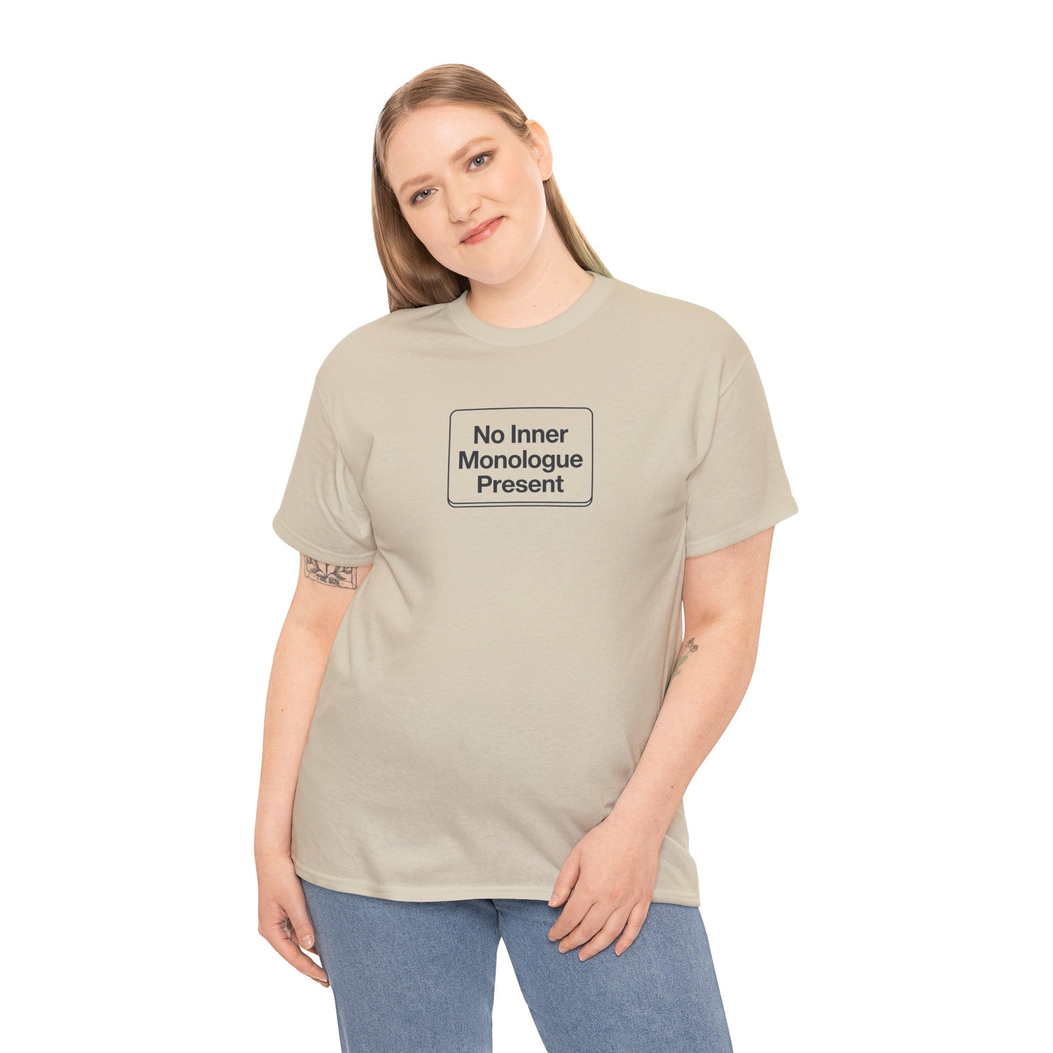 No Inner Monologue Present T-Shirt